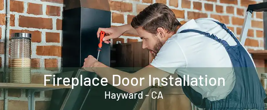 Fireplace Door Installation Hayward - CA