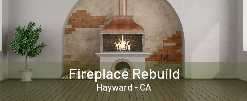 Fireplace Rebuild Hayward - CA