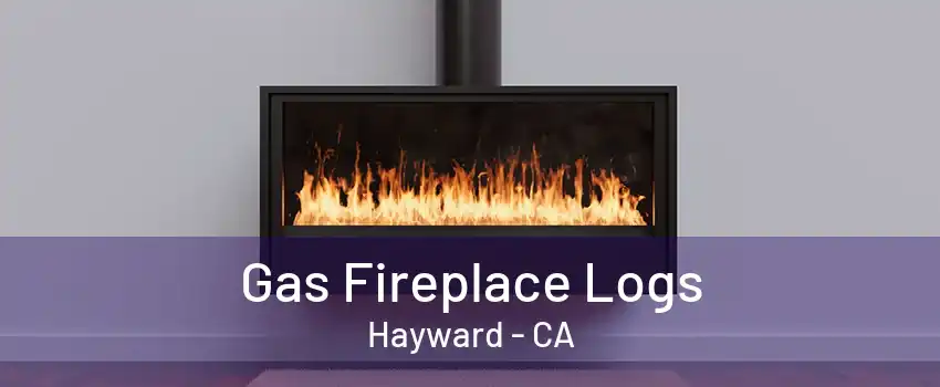 Gas Fireplace Logs Hayward - CA